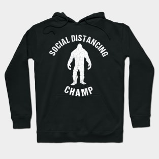 Social Distancing Champ Introvert Antisocial Funny Bigfoot Hoodie